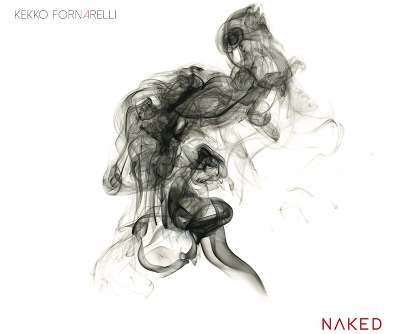 Naked Il Nuovo Progetto Discografico Del Pianista Kekko Fornarelli